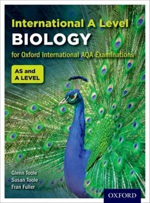 OXFORD AQA INTERNATIONAL A-LEVEL BIOLOGY (9610): STUDENT BOOK | 9780198376019