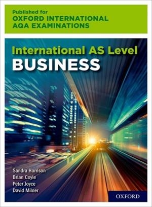 OXFORD AQA INTERNATIONAL AS BUSINESS (9625): STUDENT BOOK | 9780198445418