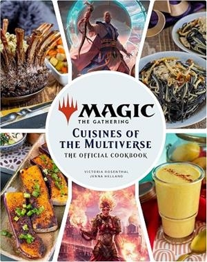 MAGIC THE GATHERING: THE OFFICIAL COOKBOOK | 9781803367194 | JENNA HELLAND, VICTORIA ROSENTHAL