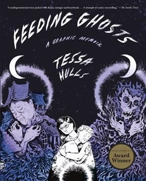 FEEDING GHOSTS : A GRAPHIC MEMOIR | 9781250371768 | TESSA HULLS