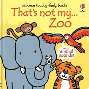 THATS NOT MY ZOO SOUND BOOK | 9781805072591 | FIONA WATT