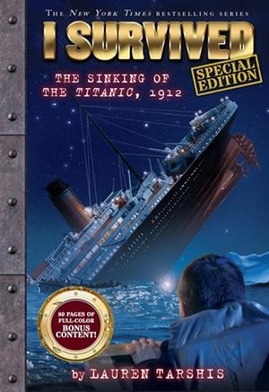 I SURVIVED THE SINKING OF THE TITANIC, 1912 (SPECIAL EDITION) | 9781546150114 | LAUREN TARSHIS
