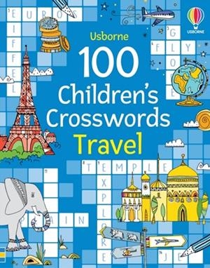 100 CHILDREN'S CROSSWORDS TRAVEL | 9781805314653 | PHILLIP CLARKE
