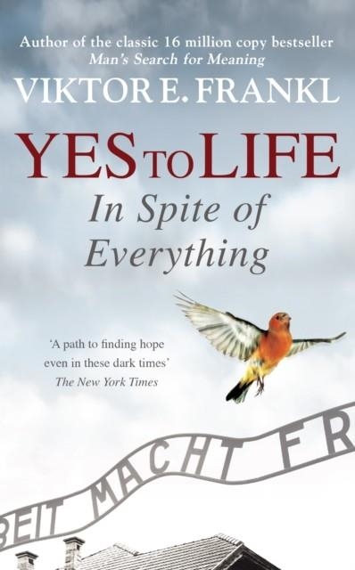 YES TO LIFE IN SPITE OF EVERYTHING | 9781846047305 | VIKTOR E FRANKL