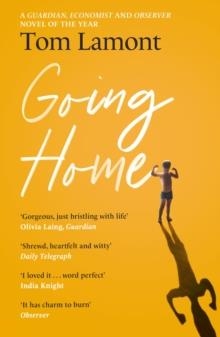 GOING HOME : ONE OF THE OBSERVER'S DEBUT NOVELS OF 2024 | 9781399727518 | TOM LAMONT