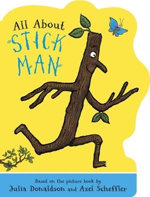 ALL ABOUT STICK MAN | 9780702340123 | JULIA DONALDSON