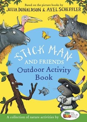 STICK MAN AND FRIENDS OUTDOOR ACTIVITY BOOK | 9780702341793 | JULIA DONALDSON