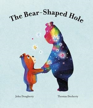 THE BEAR-SHAPED HOLE | 9780711296602 | JOHN DOUGHERTY
