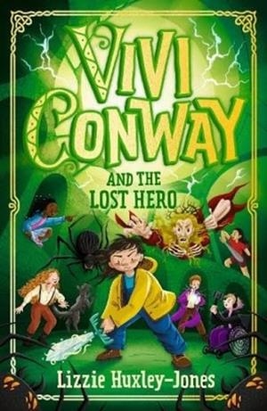 VIVI CONWAY 03 AND THE LOST HERO | 9781915820044 | LIZZIE HUXLEY-JONES