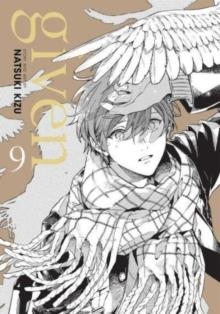 GIVEN, VOL. 9 : VOLUME 9 | 9781974747023 | NATSUKI KIZU