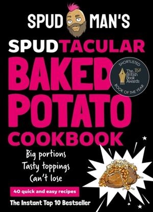 SPUD MAN'S SPUDTACULAR BAKED POTATO COOKBOOK | 9780008728151 | SPUD MAN