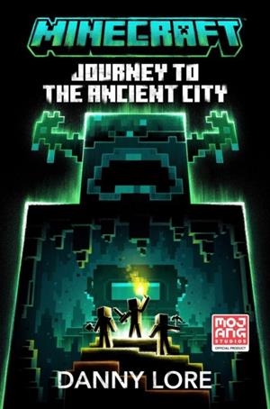 MINECRAFT JOURNEY TO THE ANCIENT CITY | 9780008615512 | MOJANG AB