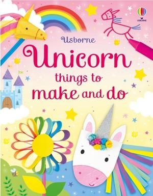UNICORN THINGS TO MAKE AND DO | 9781835408483 | KATE NOLAN