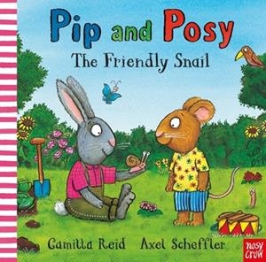 PIP AND POSY: THE FRIENDLY SNAIL | 9781839940897 | CAMILLA REID