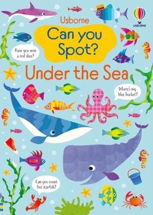 CAN YOU SPOT? UNDER THE SEA | 9781836041238 | KIRSTEEN ROBSON