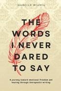 THE WORDS I NEVER DARED TO SAY | 9798304548472 | ISABELLE MIUMIU