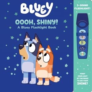BLUEY: OOOH, SHINY! A BLUEY FLASHLIGHT BOOK SOUND BOOK | 9798384600114 | PL KIDS
