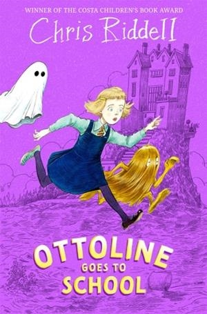 OTTOLINE GOES TO SCHOOL (3) | 9781035067893 | CHRIS RIDDELL