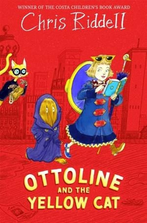 OTTOLINE AND THE YELLOW CAT (1) | 9781035067879 | CHRIS RIDDELL