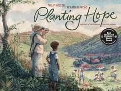 PLANTING HOPE : A PORTRAIT OF PHOTOGRAPHER SEBASTIAO SALGADO | 9781534477650 | PHILIP HOELZEL