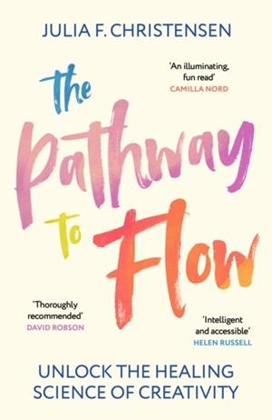 THE PATHWAY TO FLOW | 9781529931808 | JULIA F CHRISTENSEN