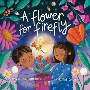 A FLOWER FOR FIREFLY | 9781913339647 | MONIKA SINGH GANGOTRA
