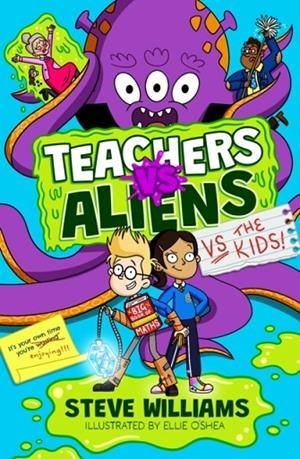 TEACHERS VS ALIENS VS THE KIDS! | 9781788425377 | STEVE WILLIAMS