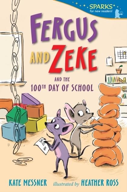 FERGUS AND ZEKE AND THE 100TH DAY OF SCHOOL | 9781536238310 | KATE MESSNER
