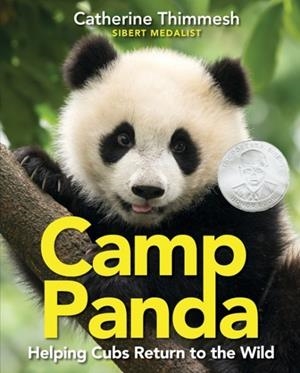 CAMP PANDA : HELPING CUBS RETURN TO THE WILD | 9780358732891 | CATHERINE THIMMESH