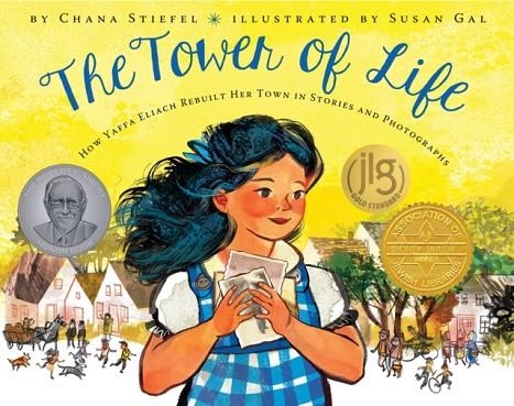 THE TOWER OF LIFE: HOW YAFFA ELIACH REBUILT HER TOWN IN STORIES AND PHOTOGRAPHS | 9781338225891 | CHANA STIEFEL