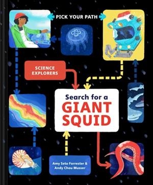 SEARCH FOR A GIANT SQUID : PICK YOUR PATH | 9781797213934 | AMY SETO FORRESTER