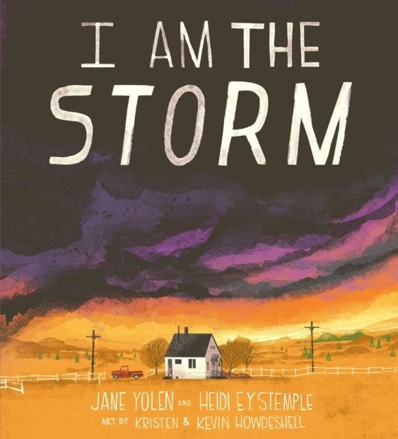 I AM THE STORM | 9780593222751 | JANE YOLEN , HEIDI E I STEMPLE , KRISTEN HOWDESHELL