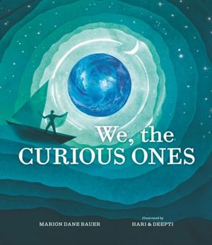 WE, THE CURIOUS ONES | 9781529517927 | MARION DANE BAUER