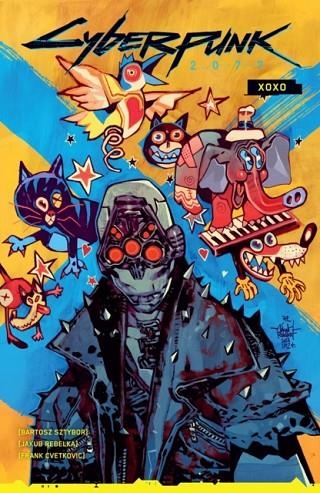CYBERPUNK 2077: XOXO | 9781506726830 | BARTOSZ SZTYBOR, JAKUB REBELKA