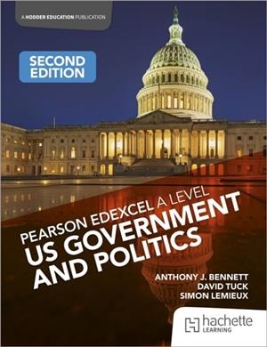 PEARSON EDEXCEL A LEVEL US GOVERNMENT AND POLITICS SECOND EDITION | 9781036011444 | SIMON LEMIEUX