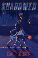 SHADOWED | 9780063376342 | CARL DEUKER