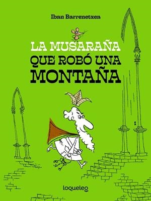 LA MUSARAÑA QUE ROBO UNA MON INFJUV ED24 | 9788491225607