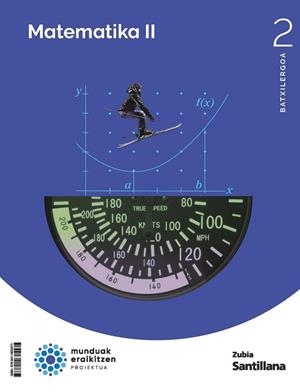 MATEMATICAS II 2BCH CONSTRUYENDO MUNDOS ZUBIA | 9788411605571