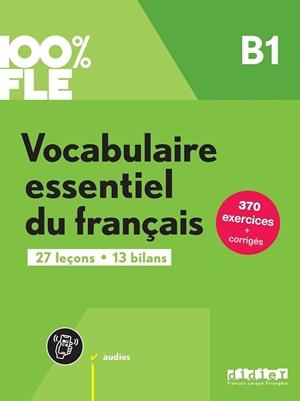 VOCABULAIRE ESSENTIEL B1 LIVRE + APP | 9782278109296