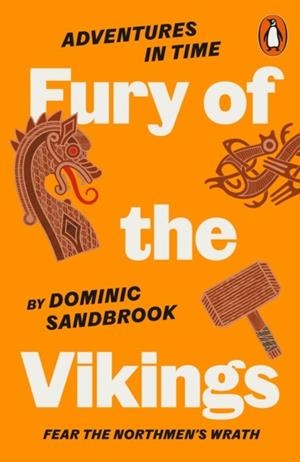 ADVENTURES IN TIME: FURY OF THE VIKINGS | 9780141999203 | DOMINIC SANDBROOK