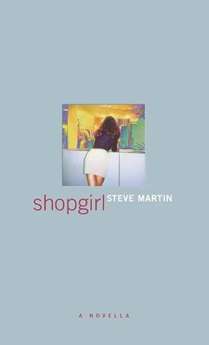 SHOPGIRL | 9780786866588 | STEVE MARTIN