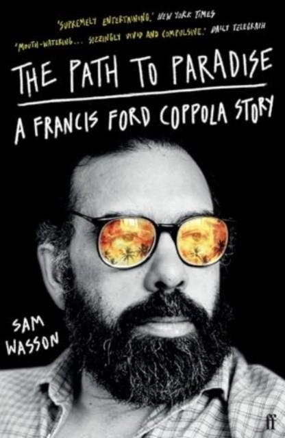 THE PATH TO PARADISE : A FRANCIS FORD COPPOLA STORY | 9780571379859 | SAM WASSON