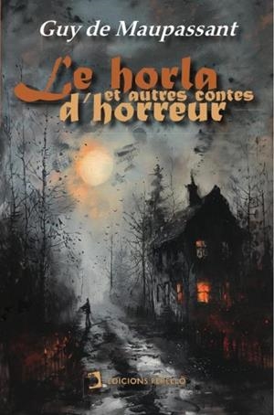 LE HORLA ET AUTRES CONTES D'HORREUR | 9788419365293 | DE MAUPASSANT, GUY