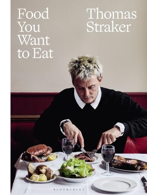 FOOD YOU WANT TO EAT | 9781526673480 | THOMAS STRAKER