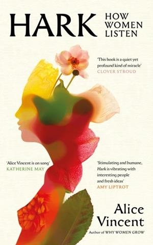 HARK : HOW WOMEN LISTEN | 9781805302063 | ALICE VINCENT