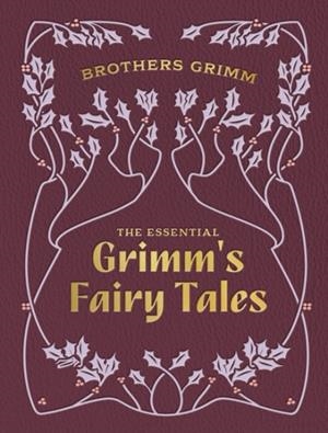 THE ESSENTIAL GRIMM'S FAIRY TALES | 9780785846208 | BROTHERS GRIMM
