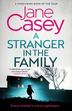 A STRANGER IN THE FAMILY : BOOK 11 | 9780008405069 | JANE CASEY