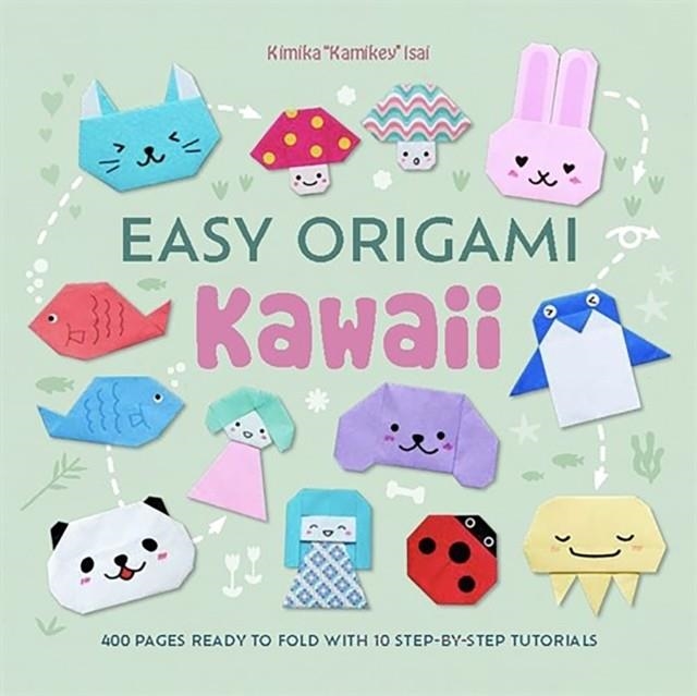 EASY ORIGAMI KAWAII | 9781446315866 | ASY ORIGAMI KAWAII KAMIKEY