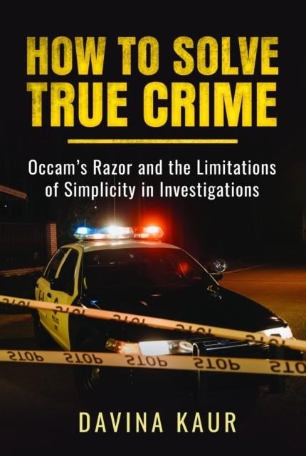 HOW TO SOLVE TRUE CRIME | 9781399057110 | DAVINA KAUR