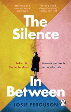 THE SILENCE IN BETWEEN | 9781804992739 | JOSIE FERGUSON